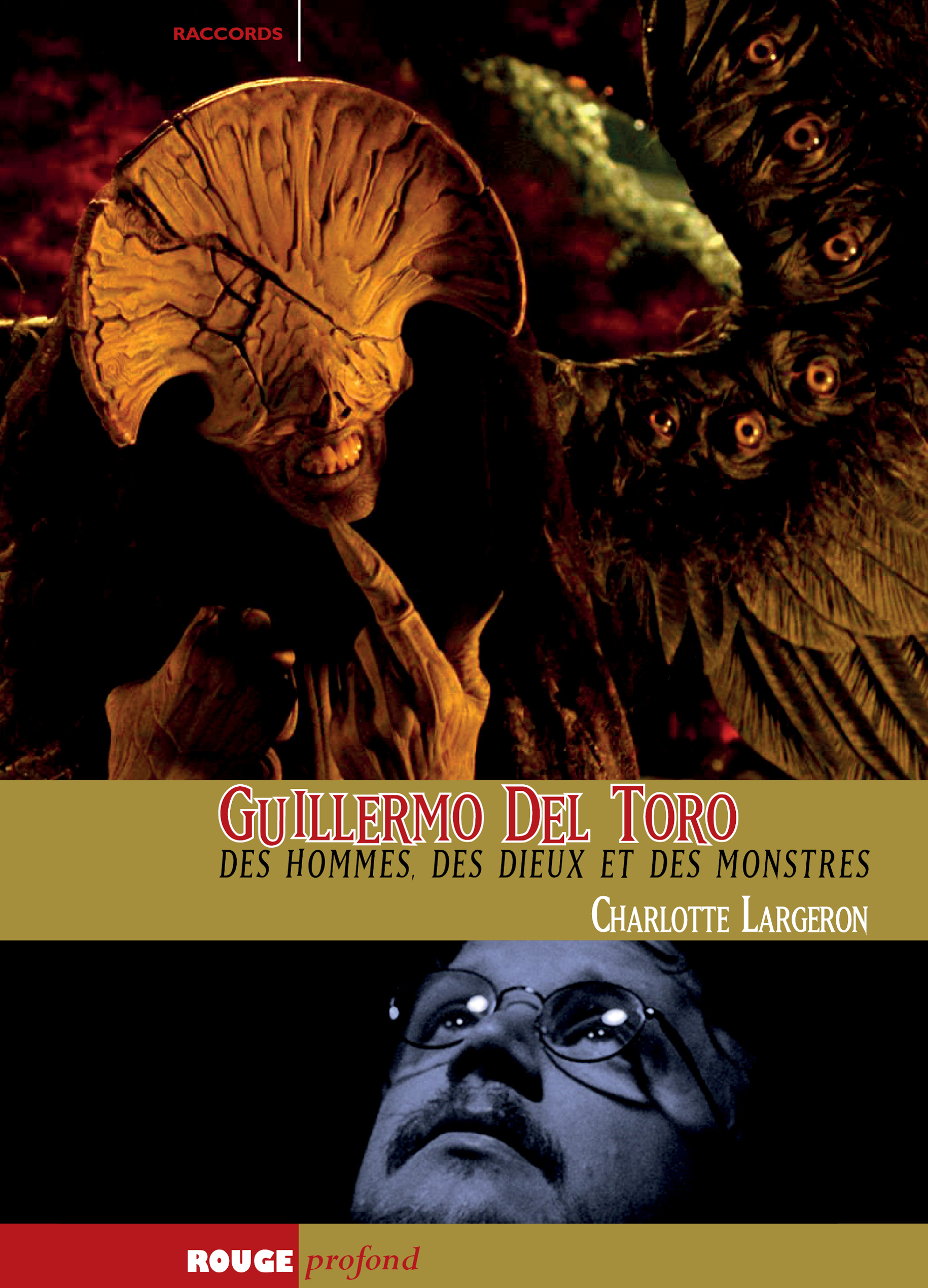 Guillermo del Toro: des hommes, des dieux et des monstres