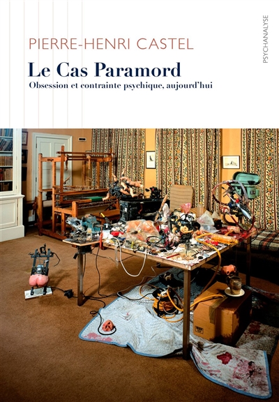 Le Cas Paramord - Obsession et contrainte psychique, aujourd'hui