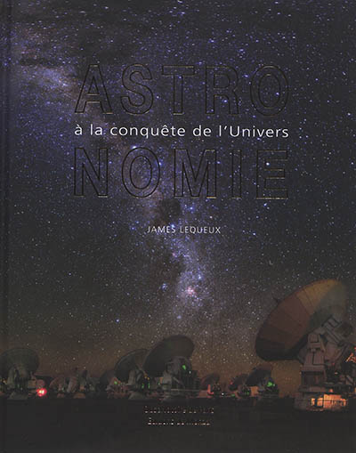 Astronomie: à la conquête de l'Univers