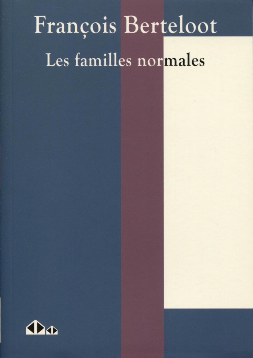 Les familles normales: une introduction, et un nouveau regard