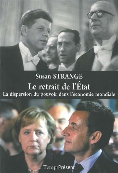 Le retrait de l'Etat: la dispersion du pouvoir dans l'économie mondiale