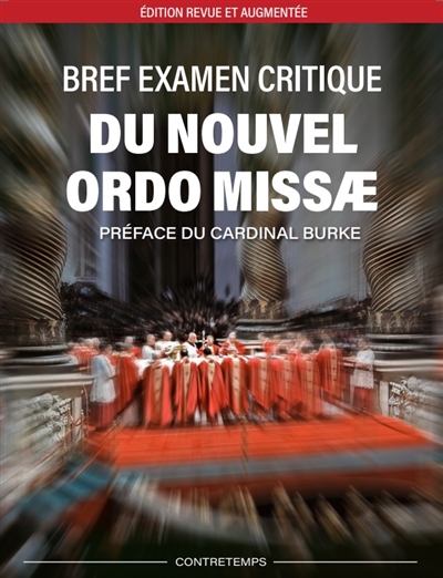 Bref examen critique du nouvel ordo missae (édition revue et augmentée)