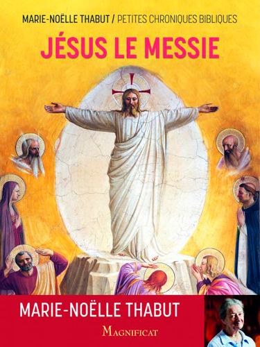 Jésus le Messie: petites chroniques bibliques