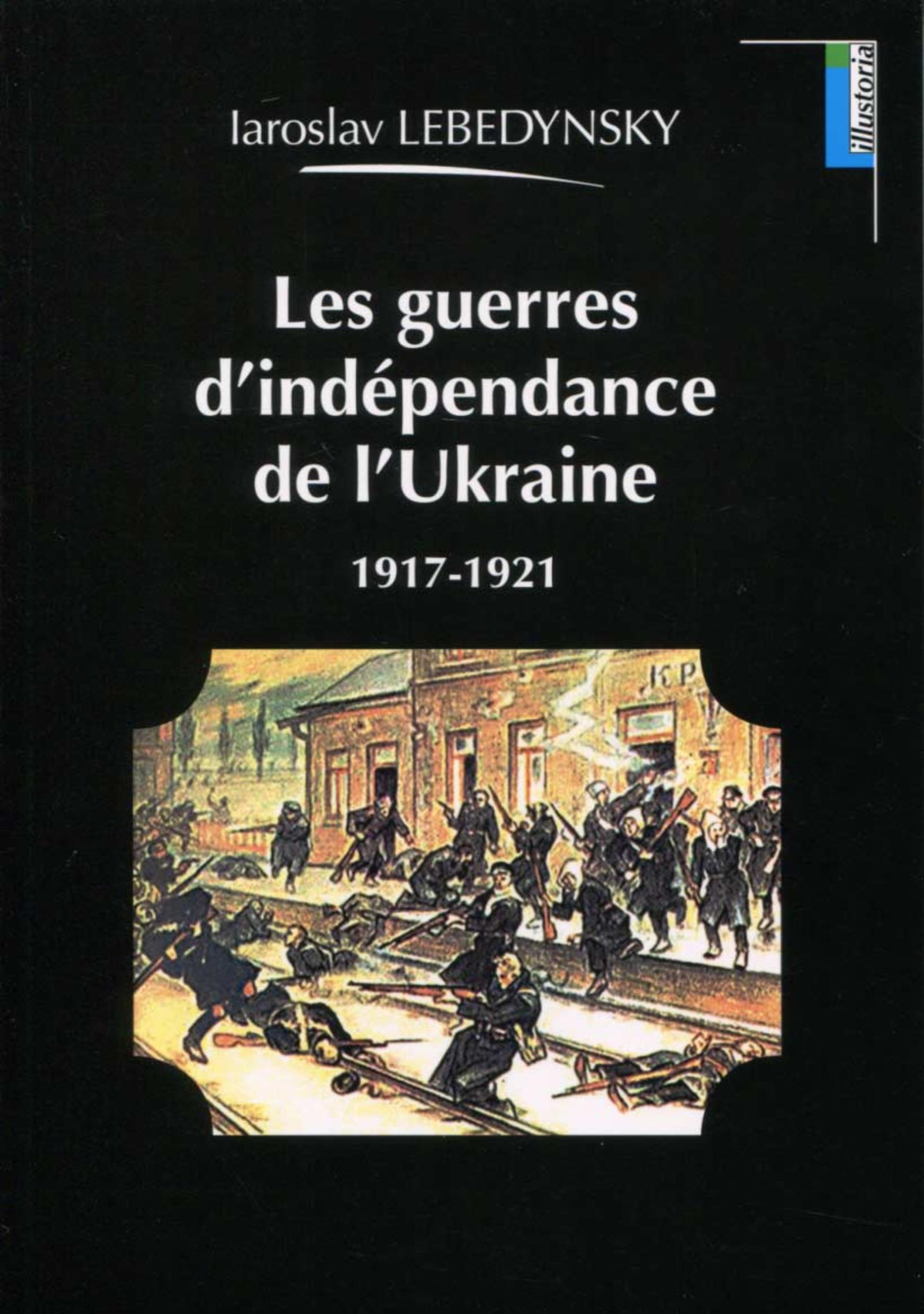 Les guerres d'indépendance de l'Ukraine: 1917-1921