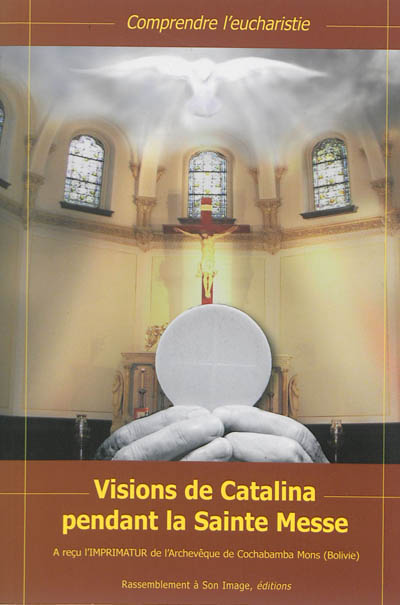 Visions de Catalina pendant la sainte messe: comprendre l'eucharistie