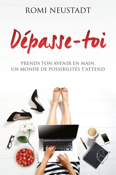 Dépasse-toi: prends ton avenir en main, un monde de possibilités t'attend