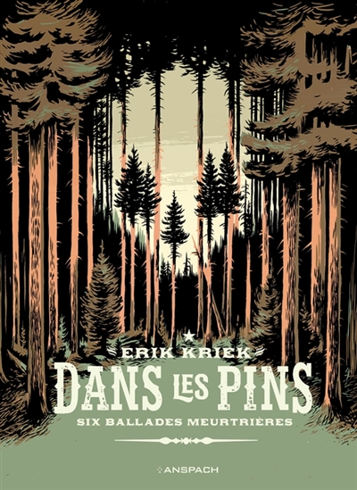 Dans les pins: six ballades meurtrières