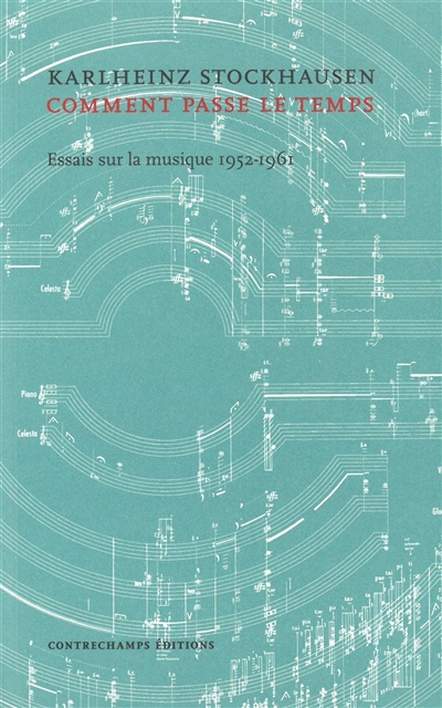 Comment passe le temps: essais sur la musique 1952-1961