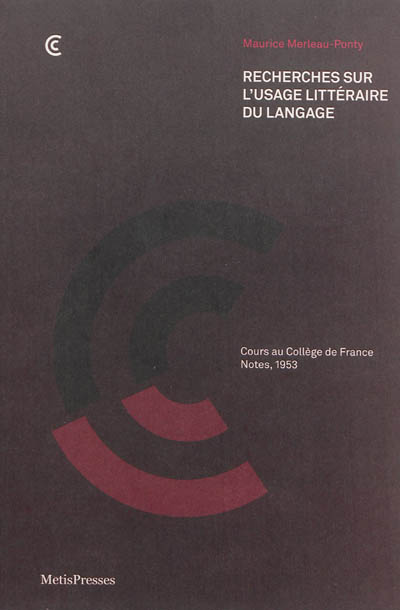 Recherches sur l'usage littéraire du langage: cours au Collège de France, notes, 1953