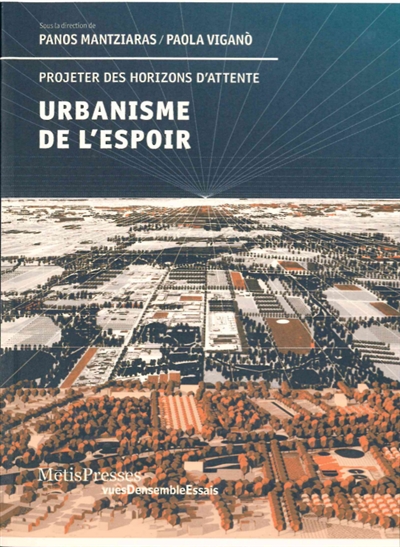 Urbanisme de l'espoir: projeter des horizons d'attente