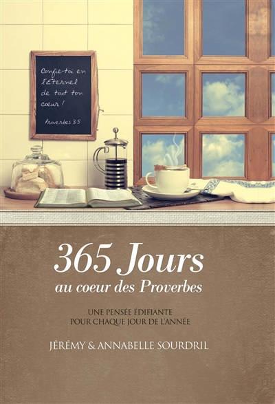 365 jours au coeur des Proverbes: une pensée édifiante pour chaque jour de l'année