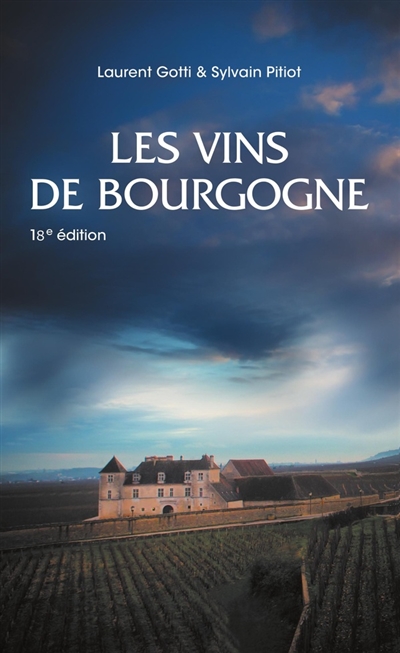 Les vins de bourgogne: 18ème édition