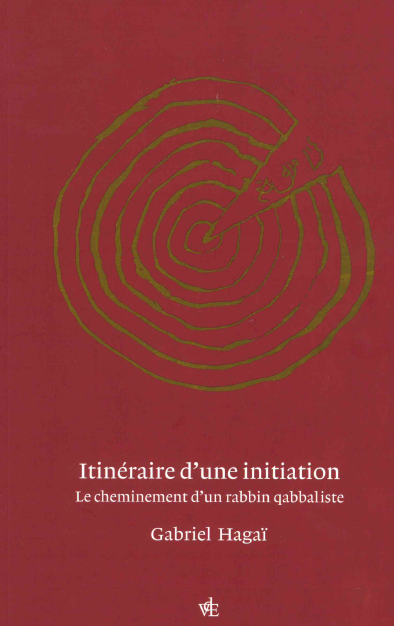 Itinéraire d'une initiation: le cheminement d'un rabbin qabbaliste