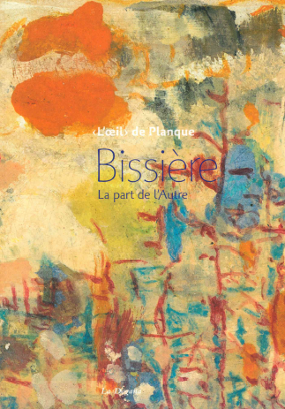 Bissière: la part de l'autre: journal en image 1962-1964