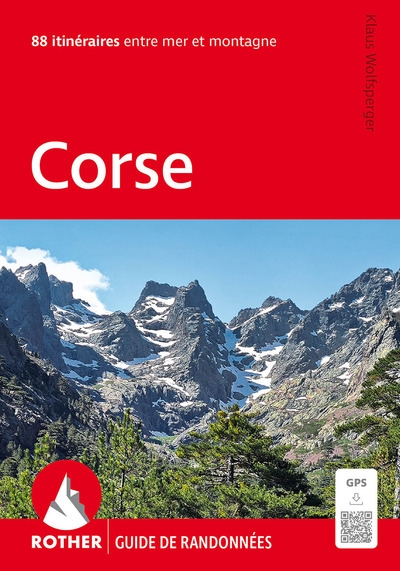 Corse: 88 itinéraires entre mer et montagne