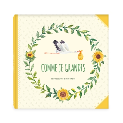 Comme je grandis: le livre souvenir de mon enfance