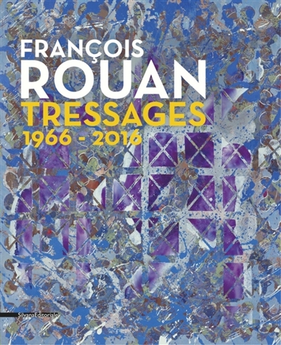 François Rouan: tressages, 1966-2016