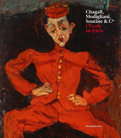 Chagall, Modigliani, Soutine & Cie: l'école de Paris