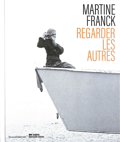 Martine Franck: regarder les autres