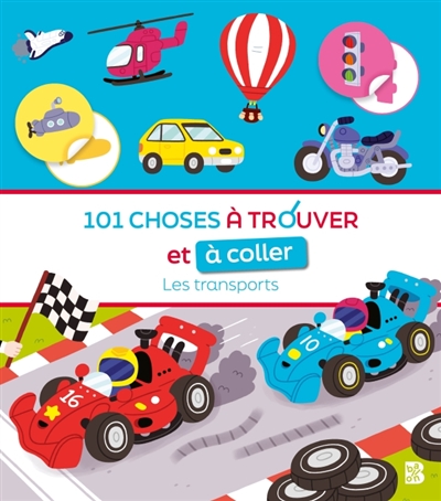 101 choses à trouver et à coller: Les transports