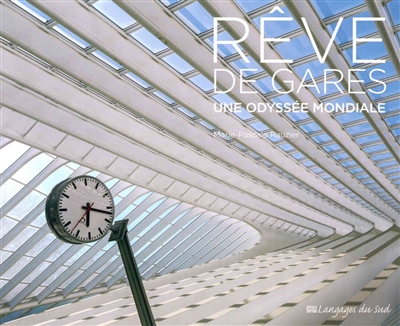 Rêve de gares: une odyssée mondiale