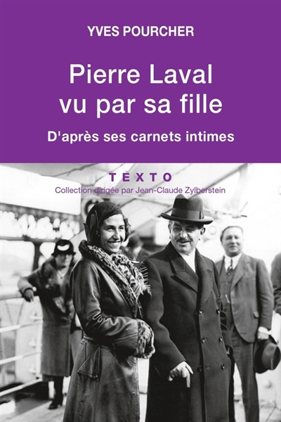 Pierre Laval vu par sa fille: d'après ses carnets intimes