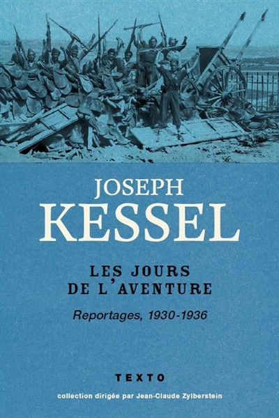 Reportages. Vol. 2. Les jours de l'aventure: reportages, 1930-1936