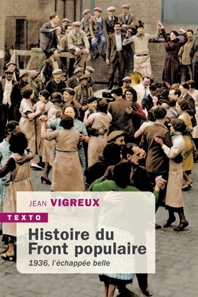 Histoire du Front populaire: 1936, l'échappée belle
