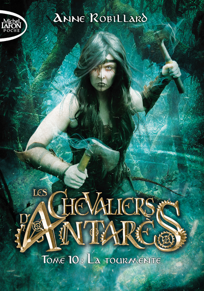 Les chevaliers d'Antarès. Vol. 10. La tourmente