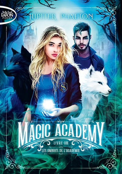 Magic academy. Vol. 8. Les ombres de l'académie