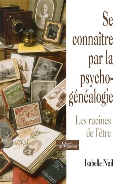 Se connaître par la psychogénéalogie: les racines de l'être