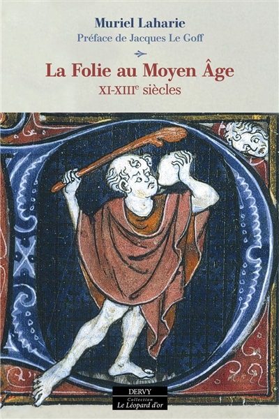 La folie au Moyen Age: XIe-XIIIe siècles