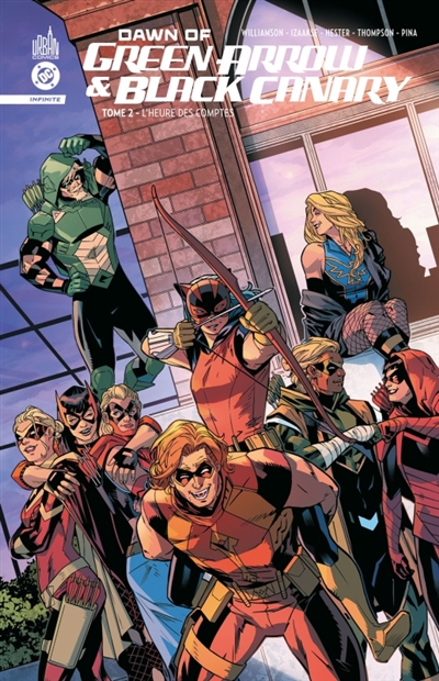 Dawn of Green Arrow & Black Canary. Vol. 2. L'heure des comptes