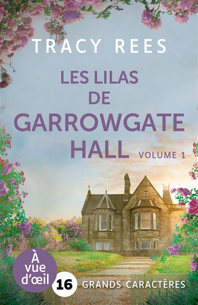 LES LILAS DE GARROWGATE HALL (2 VOLUMES) - Grands caractères, édition accessible pour les malvoyants