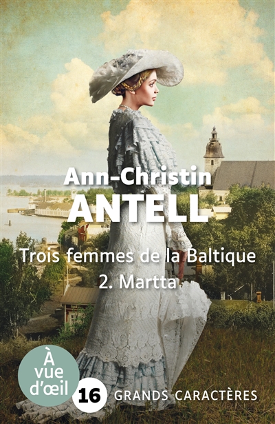 TROIS FEMMES DE LA BALTIQUE - MARTTA - Grands caractères, édition accessible pour les malvoyants