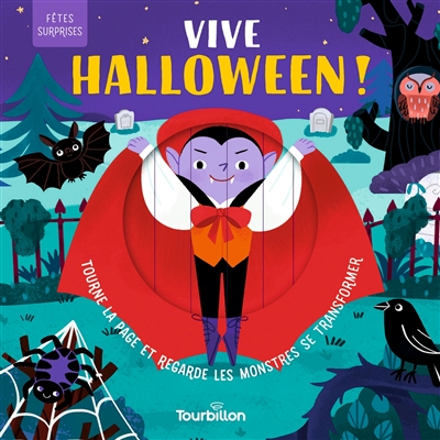 Vive Halloween!: tourne la page et regarde les monstres se transformer