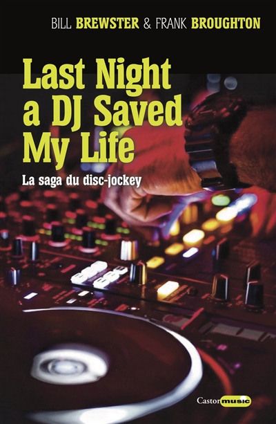 Last night a DJ saved my life: un siècle de musique aux platines