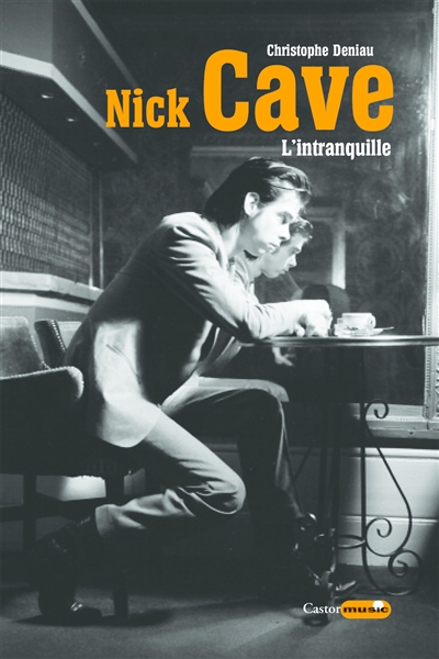 Nick Cave: l'intranquille