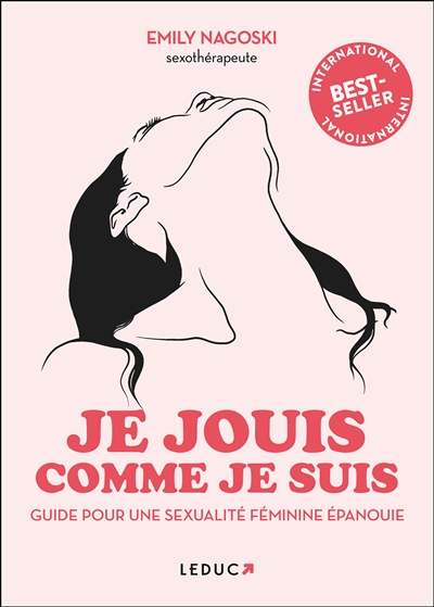Je jouis comme je suis - Guide pour une sexualité féminine épanouie