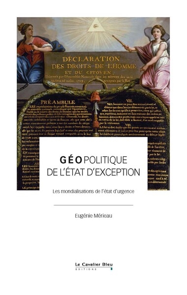 Géopolitique de l'Etat d'exception: les mondialisations de l'état d'urgence