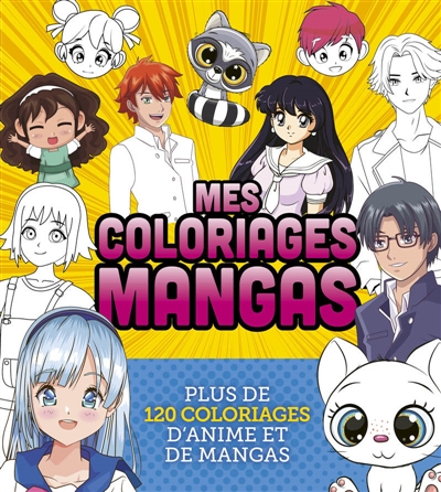 Mes coloriages mangas: Plus de 120 coloriages