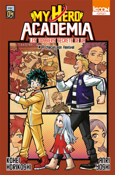 My hero academia: les dossiers secrets de UA. Vol. 4. A chacun son festival