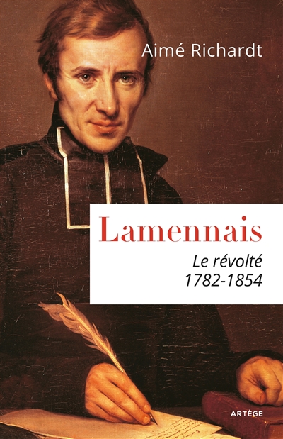 Lamennais, le révolté: 1782-1854