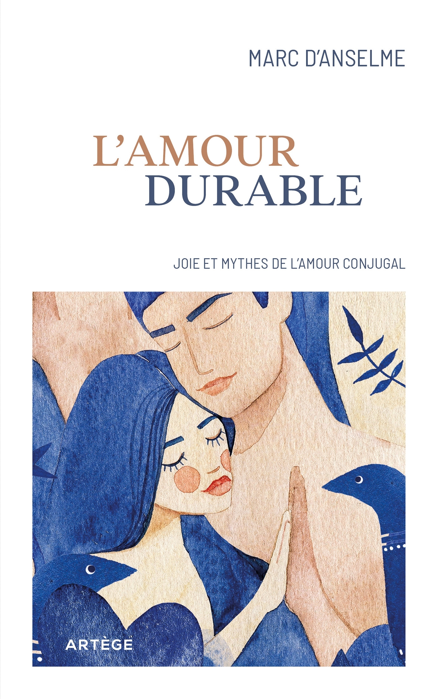 L'amour durable: joies et mythes de l'amour conjugal