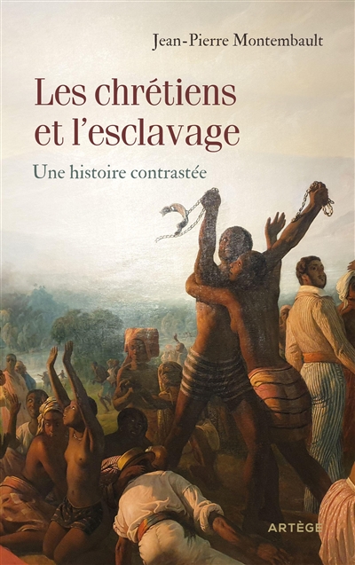 Les chrétiens et l'esclavage: une histoire contrastée
