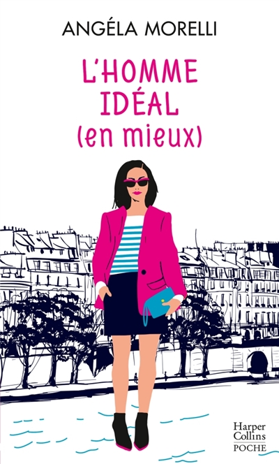 L'homme idéal (en mieux) - (Tome 1 de la saga féminine "Les Parisiennes")