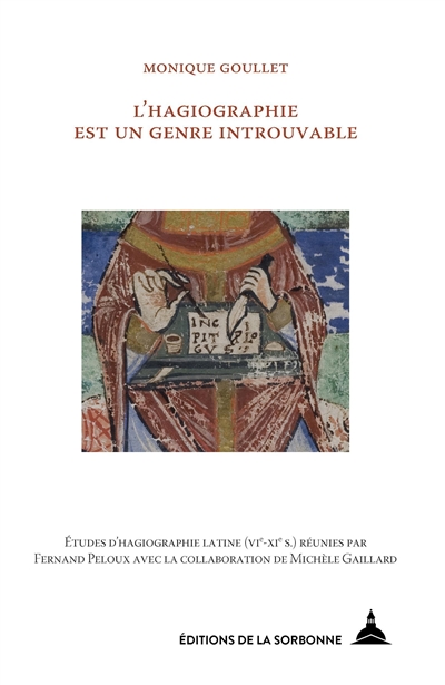 L'hagiographie est un genre introuvable: études d'hagiographie latine (VI-XIe s.)