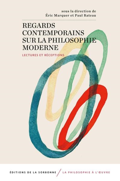 Regards contemporains sur la philosophie moderne: lectures et réceptions