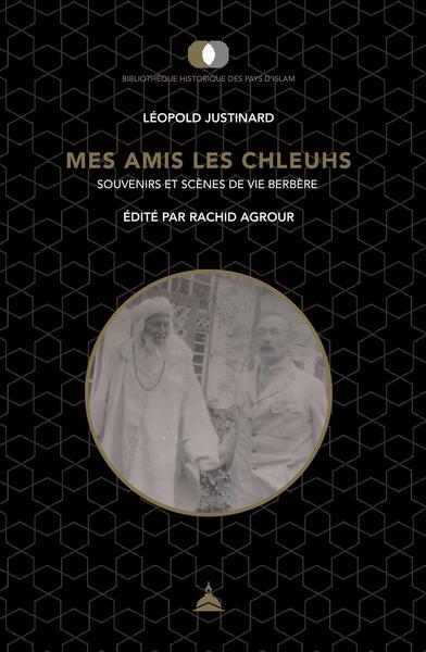 Mes amis les Chleuhs, Souvenirs et scènes de vie berbère - Souvenirs et scènes de vie berbère