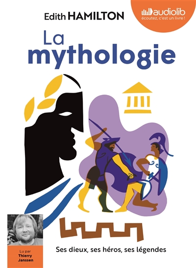 La Mythologie: ses dieux, ses héros, ses légendes - Livre audio 2 CD MP3 - Livret 8 pages